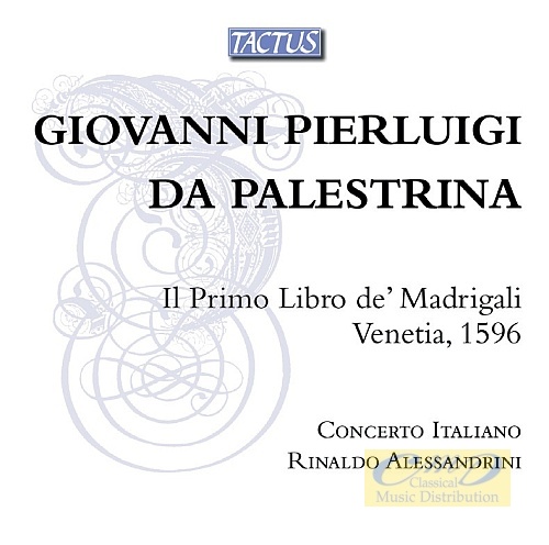 Palestrina, Giovanni Pierluigi da: Il primo libro de' Madrigali